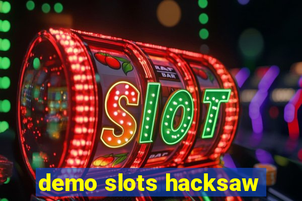 demo slots hacksaw